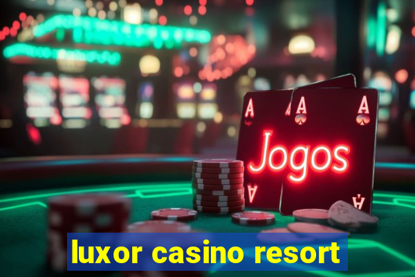 luxor casino resort